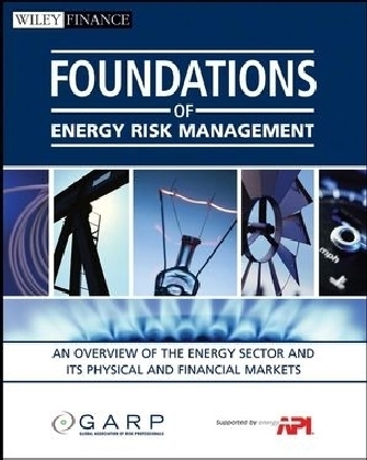 Foundations of Energy Risk Management -  GARP (Global Association of Risk Professionals)