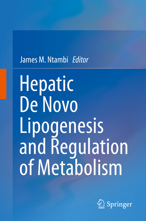 Hepatic De Novo Lipogenesis and Regulation of Metabolism - 