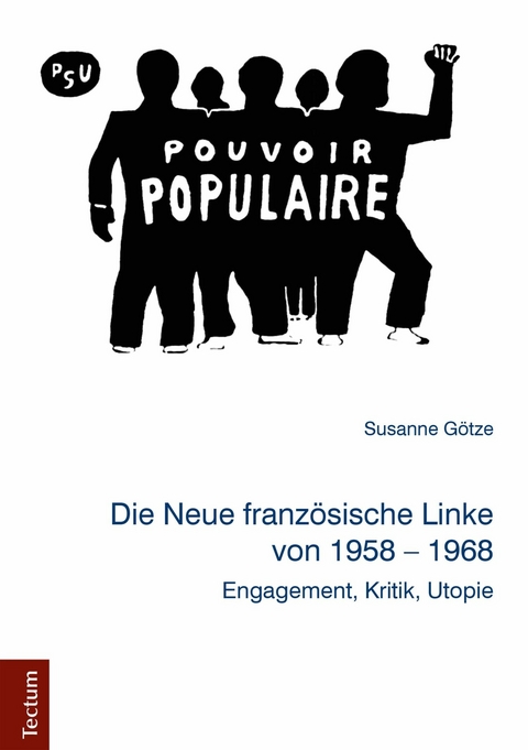 Die Neue französische Linke von 1958 - 1968 -  Susanne Götze