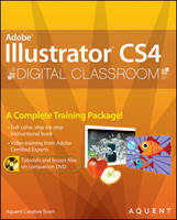 Illustrator CS4 Digital Classroom -  Aquent Creative Team,  AGI Creative Team