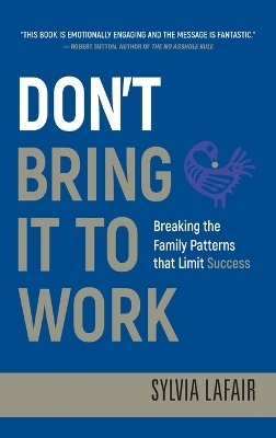 Don't Bring It to Work - Sylvia Lafair