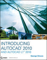 Introducing AutoCAD 2010 and AutoCAD LT 2010 - George Omura