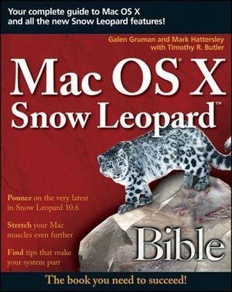 Mac OS X Snow Leopard Bible - Galen Gruman, Mark Hattersley, Timothy R. Butler