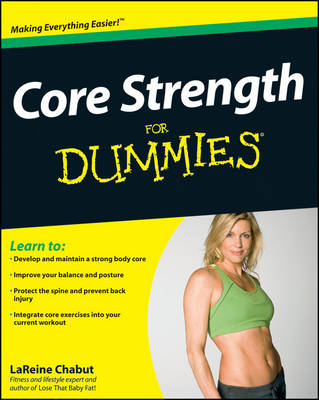 Core Strength For Dummies - LaReine Chabut