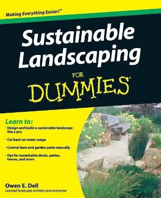 Sustainable Landscaping For Dummies - Owen E. Dell