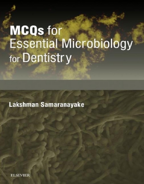 MCQs for Essentials Microbiology for Dentistry E-book -  Lakshman Samaranayake