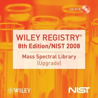 Wiley Registry of Mass Spectral Data, 8th Ed. with NIST 2008 (Upgrade) -  John Wiley &  Sons