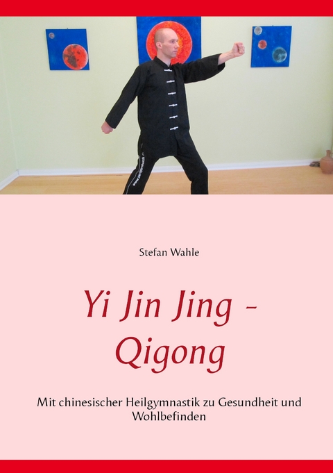 Yi Jin Jing - Qigong - Stefan Wahle