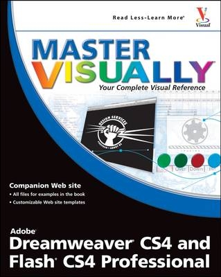 Master Visually Dreamweaver CS4 and Flash CS4 Professional - Rob Huddleston