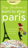 Suzy Gershman's Born to Shop Paris - Suzy Gershman