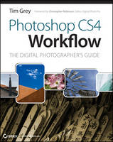 Photoshop CS4 Workflow - Tim Grey
