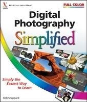 Digital Photography Simplified - Rob Sheppard