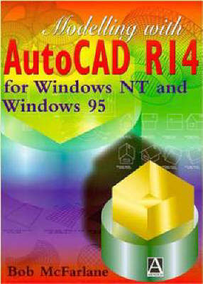 Modelling with Autocad Rel 14 Win -  Mcfarlane