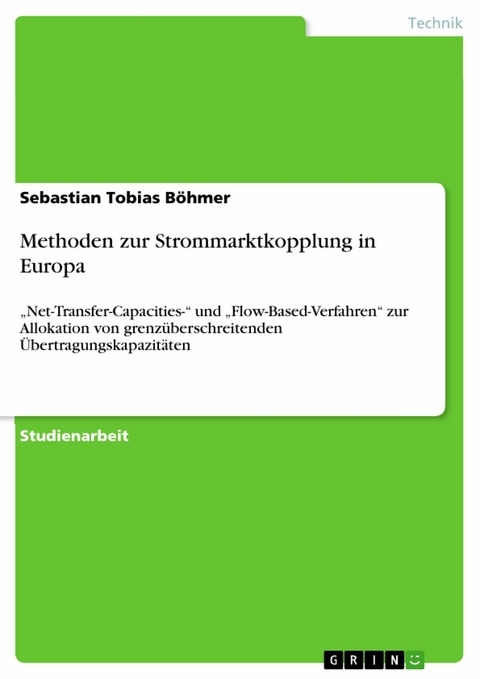 Methoden zur Strommarktkopplung in Europa -  Sebastian Tobias Böhmer