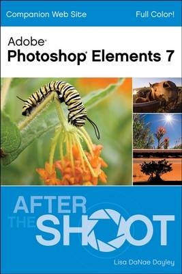 Photoshop Elements 7 - Lisa DaNae Dayley, Brad Dayley