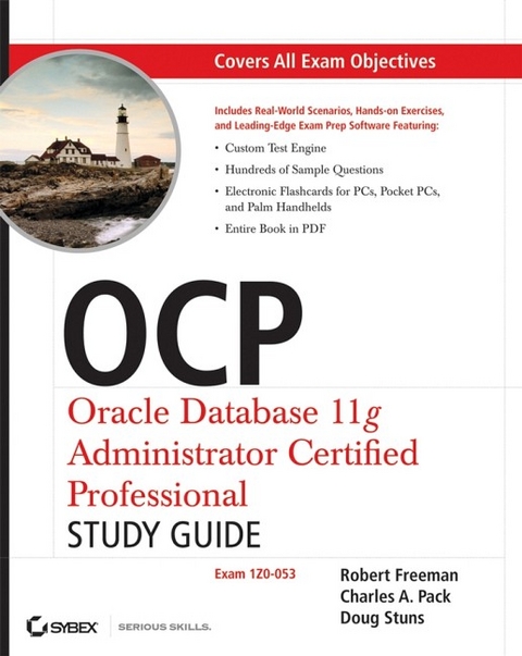 OCP: Oracle Database 11g Administrator Certified Professional Study Guide - Robert G. Freeman, Charles A. Pack, Doug Stuns