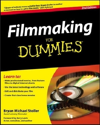 Filmmaking For Dummies - Bryan Michael Stoller