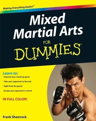 Mixed Martial Arts For Dummies - Frank Shamrock, Mary Van Note