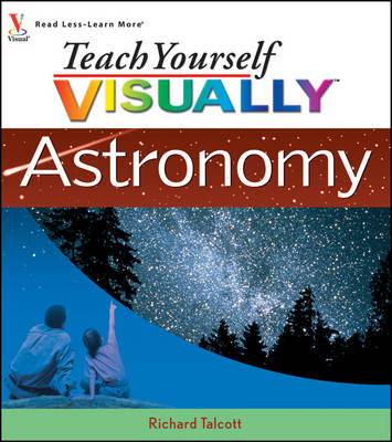Teach Yourself Visually Astronomy - Richard Talcott