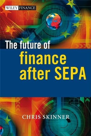 The Future of Finance after SEPA - Chris Skinner