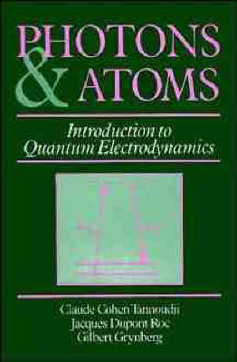 Photons and Atoms - Claude Cohen-Tannoudji,  etc., J. Dupont-Roc, G. Grynberg