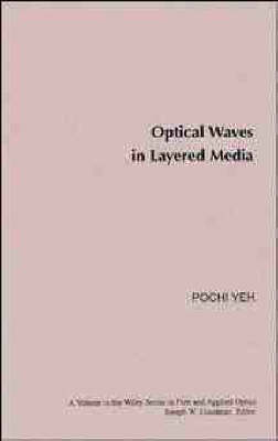 Optical Waves in Layered Media - Pochi Yeh