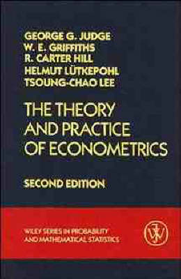 The Theory and Practice of Econometrics - George G. Judge, William E. Griffiths, R. Carter Hill, Helmut Lütkepohl, Tsoung-Chao Lee