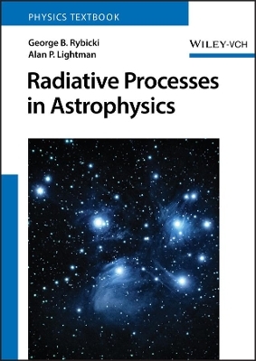 Radiative Processes in Astrophysics - George B. Rybicki, Alan P. Lightman