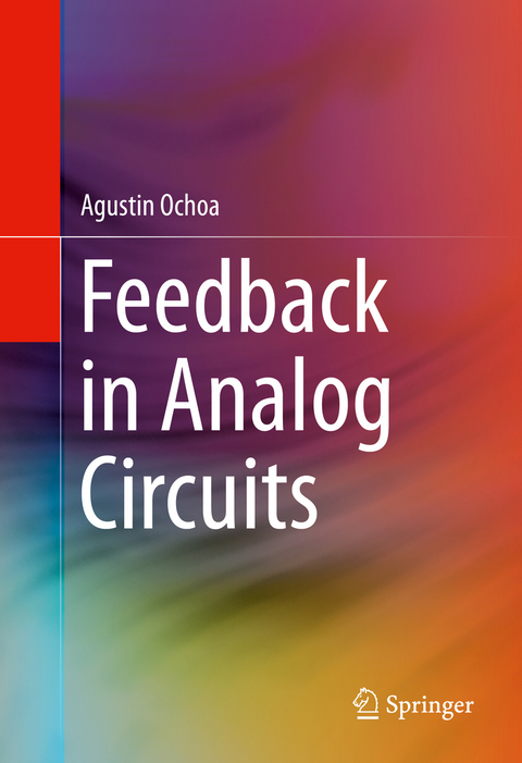 Feedback in Analog Circuits - Agustin Ochoa