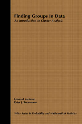 Finding Groups in Data - Leonard Kaufman, Peter J. Rousseeuw