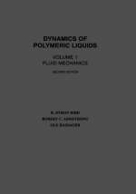 Dynamics of Polymeric Liquids, Volume 1 - R. Byron Bird, Robert C. Armstrong, Ole Hassager