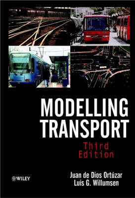 Modelling Transport - Juan De Dios Ortuzar, Luis G. Willumsen