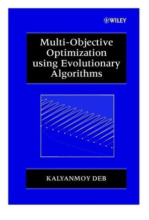 Multi-Objective Optimization using Evolutionary Algorithms - Kalyanmoy Deb