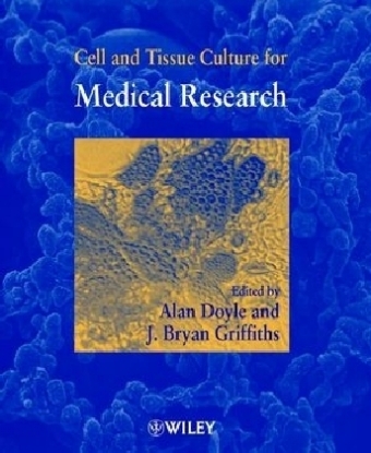 Cell and Tissue Culture for Medical Research - 