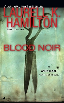 Blood Noir - Laurell K. Hamilton