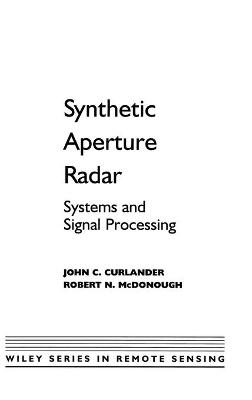 Synthetic Aperture Radar - John C. Curlander, Robert N. McDonough