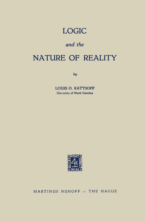 Logic and the Nature of Reality - Louis O. Kattsoff