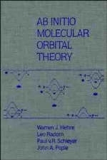 AB INITIO Molecular Orbital Theory - Warren J. Hehre, Leo Radom, Paul Von R. Schleyer, John Pople