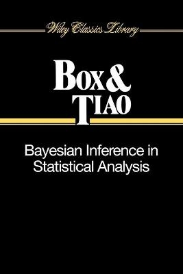 Bayesian Inference in Statistical Analysis - George E. P. Box, George C. Tiao