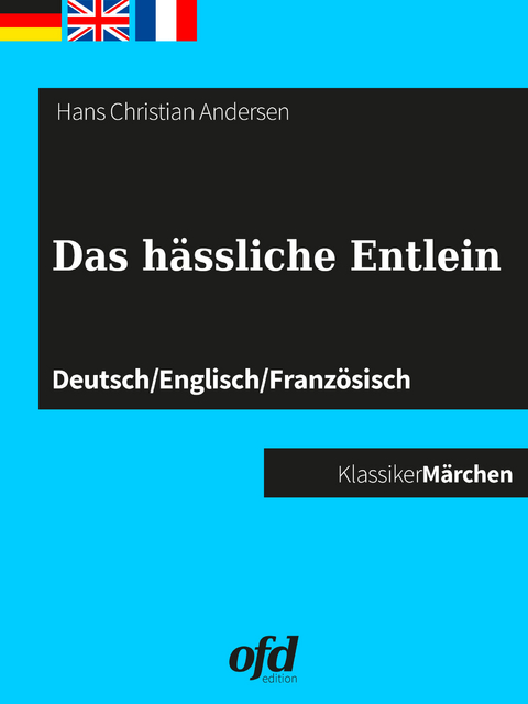 Das hässliche Entlein -  Hans Christian Andersen