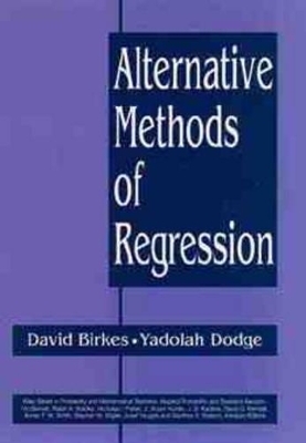 Alternative Methods of Regression - David Birkes, Dr. Yadolah Dodge