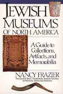 Jewish Museums in North America - Nancy Frazier