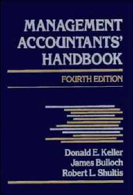 Management Accountants' Handbook - Donald E. Keller,  etc., James Bulloch, Robert L. Shultis