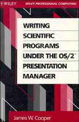 Writing Scientific Programs Under the OS/2 Presentation Manager - James W. Cooper