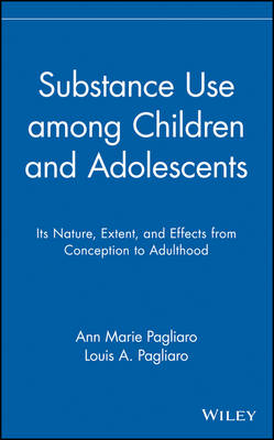 Substance Use among Children and Adolescents - Ann Marie Pagliaro, Louis A. Pagliaro