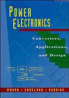 Power Electronics - Ned Mohan, William Robbins, Tore Undeland
