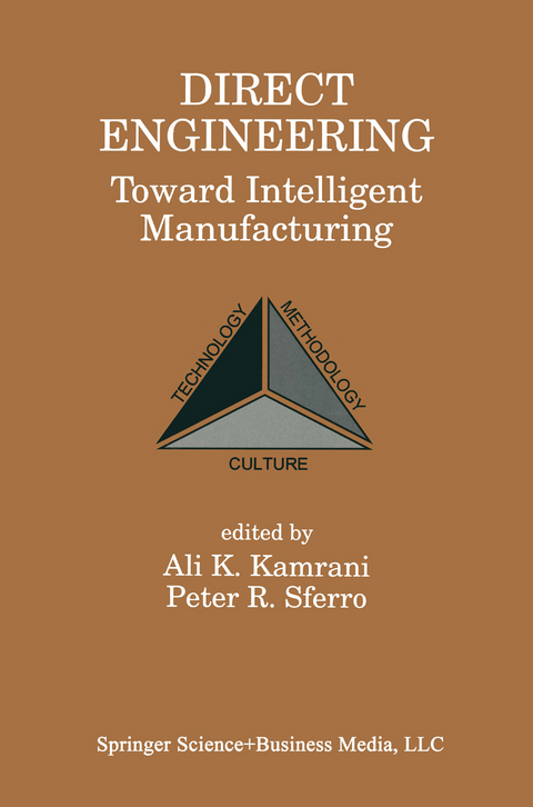 Direct Engineering: Toward Intelligent Manufacturing - Ali Kamrani