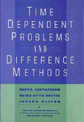 Time Dependent Problems and Difference Methods - Bertil Gustafsson,  etc., Heinz-Otto Kreiss, James Oliger