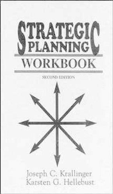 Strategic Planning Workbook - Karsten G. Hellebust, Joseph C. Krallinger