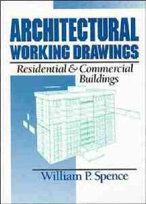 Architectural Working Drawings - William P. Spence